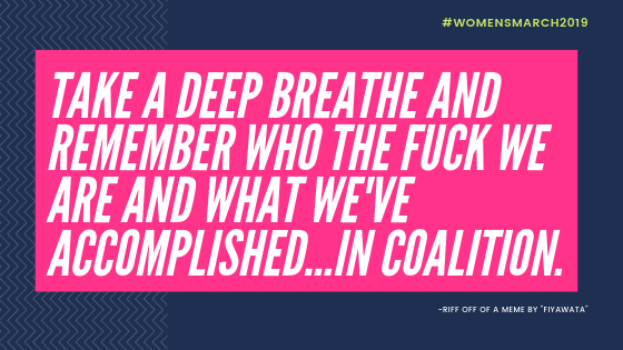 take a deep breathe and remember who the fuck we are and what we've accomplished in coalition